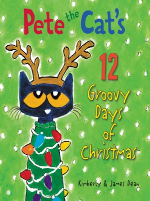 cover image of Pete the Cat's 12 Groovy Days of Christmas